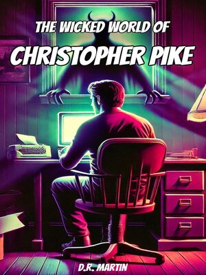cover image of The Wicked World of Christopher Pike